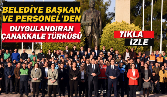 Aliağa Belediyesi'nden Duygulandıran Çanakkale Türküsü