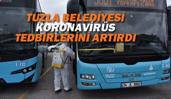 Tuzla Belediyesi Koronavirüs Tedbirlerini Genişleterek Sürdürüyor