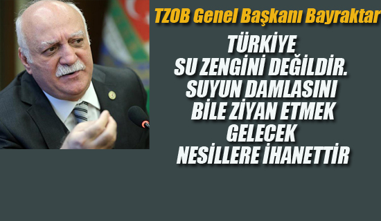 TZOB Genel Başkanı Bayraktar 'dan "Dünya Su Günü" nde Önemli Mesajlar