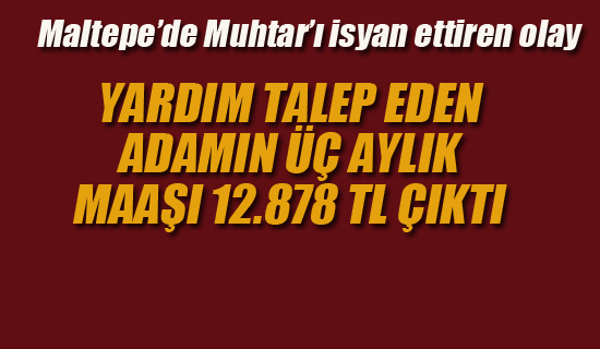 Maltepe'de Muhtar'ı İsyan Ettiren Olay