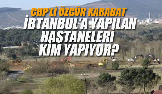 CHP Milletvekili Karabat, Soru Önergesi Verdi