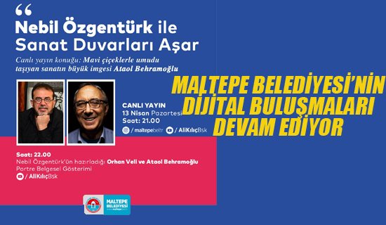 Maltepe Belediyesi'nin Dijital Buluşmaları Devam Ediyor