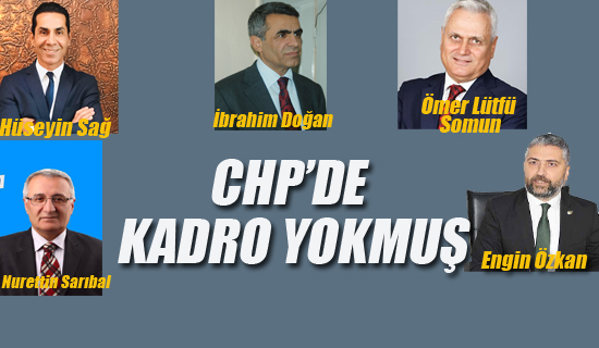CHP'de Kadro Yokmuş!