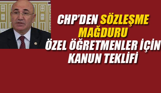 CHP'den Sözleşme Mağduru Öğretmenler İçin Kanun Teklifi