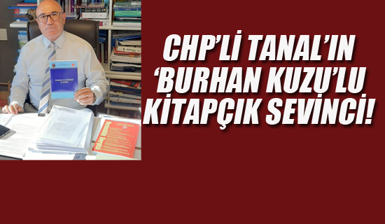 CHP'li Tanal'ın Burhan Kuzu'lu Kitapçık Sevinci!