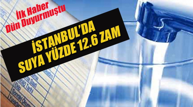 İstanbul'da Suya Yüzde 12.6 Zam
