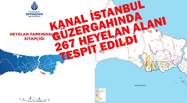 Kanal İstanbul Güzergahında 267 Heyelan Alanı Tespit Edildi