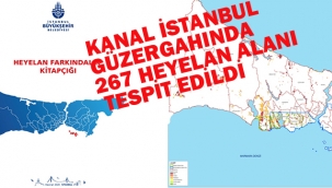 Kanal İstanbul Güzergahında 267 Heyelan Alanı Tespit Edildi