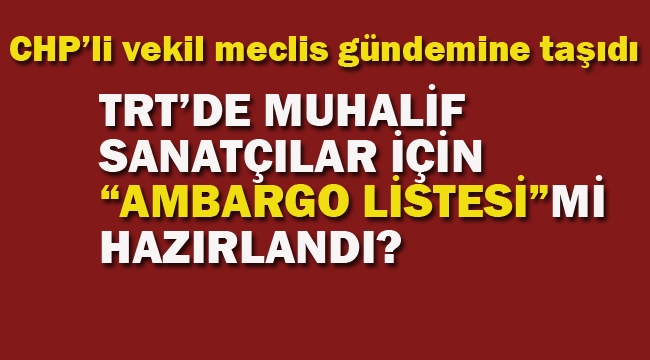 TRT'de Muhalif Sanatçılar İçin "Ambargo Listesi" mi Hazırlandı?