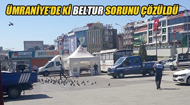 Ümraniye'de ki BELTUR Sorunu Çözüldü