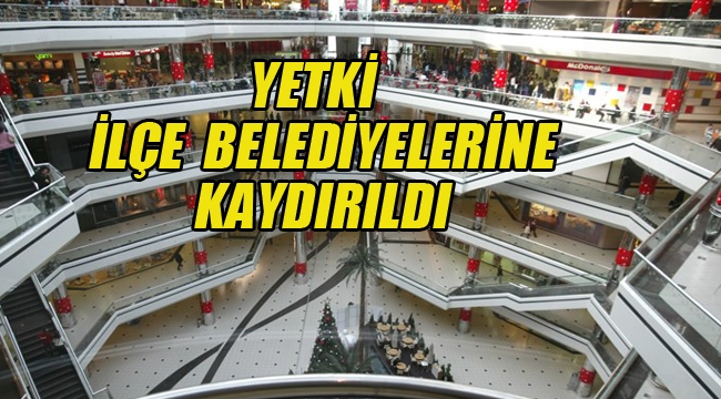 Yetki İlçe Belediyelerine Kaydırıldı