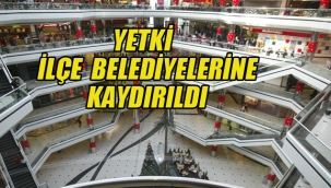 Yetki İlçe Belediyelerine Kaydırıldı