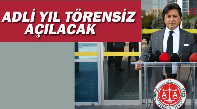 Adli Yıl Törensiz Açılacak