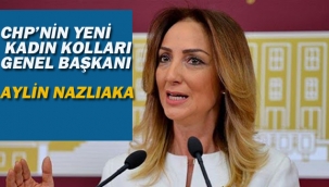 CHP'nin Yeni Kadın Kolları Genel Başkanı Aylin Nazlıaka