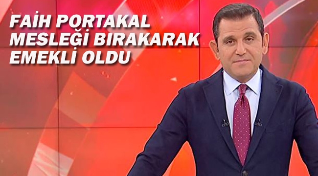  Fatih Portakal Mesleği Bırakarak Emekli Oldu