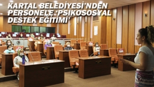 Kartal Belediyesi'nden Personele 'Psikososyal Destek Eğitimi'