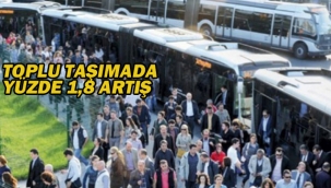 Toplu Taşımada Yüzde 1.8 Artış