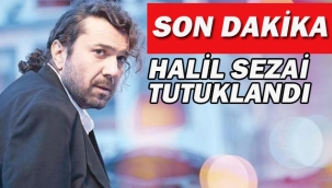 Halil Sezai Tutuklandı