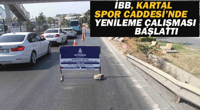 İBB, Kartal Spor Caddesi'nde Yenileme Çalışmaları Başlattı