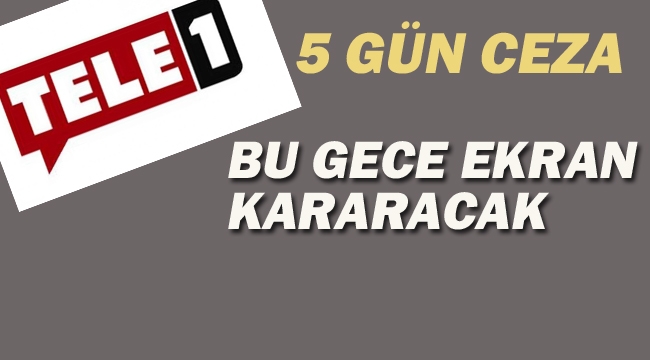 TELE 1'e 5 Gün Ekran Karartma Cezası