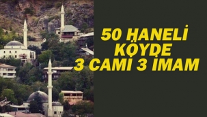 50 Haneli Köyde Üç Cami Üç İmam Var. Hiç Okul Yok!