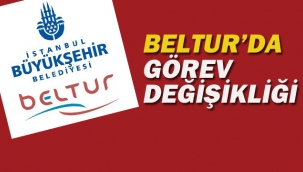 Beltur'da Görev Değişikligi