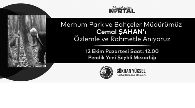 Kartal Belediyesi, Park Bahçeler Müdürü Cemal Şahan Ölümünün 2. Yılında Mezarı Başında Anılacak