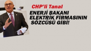 Enerji Bakanı Elektrik Firmasının Sözcüsü Gibi!