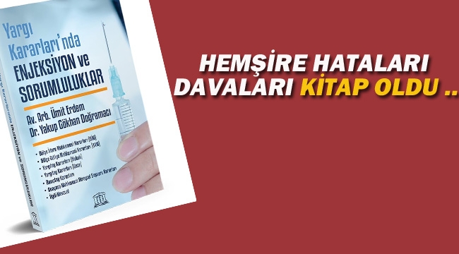 Hemşire Hataları Davaları Kitap Oldu…