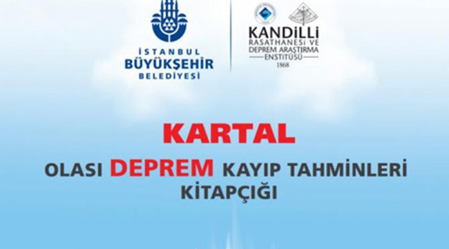 İBB'nin Hazırladığı Kitapçıkta "Olası Deprem'de Kartal'da Kayıp Tahminleri"