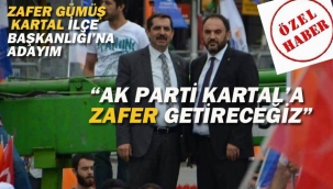 Zafer Gümüş "Kartal İlçe Başkanlığı'na Adayım"