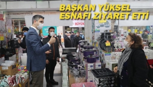 Başkan Gökhan Yüksel Esnafı Ziyaret Etti 
