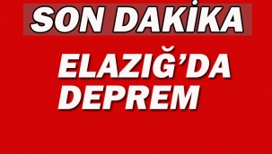 Elazığ'da Deprem
