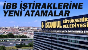 İBB İştiraklerine Yeni Atamalar