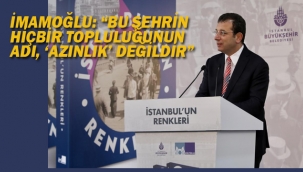 İmamoğlu: "Bu Şehrin Hiçbir Topluluğunun Adı, 'azınlık' Değildir"