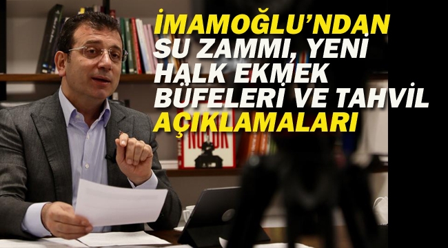 İmamoğlu'ndan Su Zammı, Yeni Halk Ekmek Büfeleri Ve Tahvil Açıklamaları