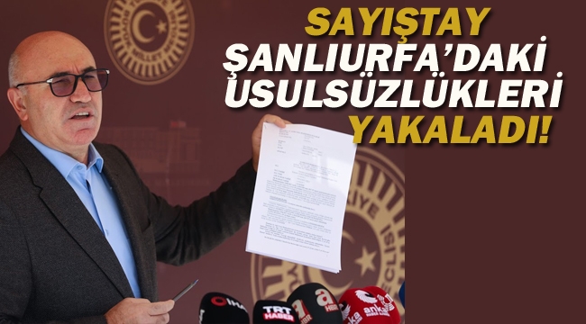 Sayıştay Şanlıurfa'daki Usulsüzlükleri Yakaladı! 