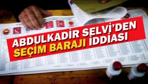 Abdulkadir Selvi'den Seçim Barajı İddiası