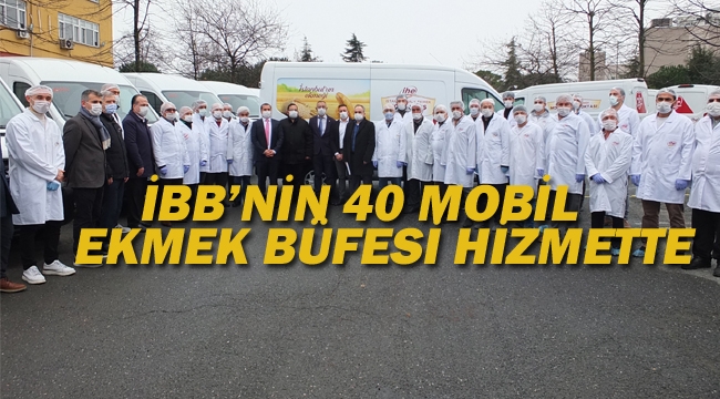 İBB'nin 40 Mobil Ekmek Büfesi Hizmette