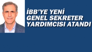 İBB'ye Yeni Genel Sekreter Yardımcısı Atandı