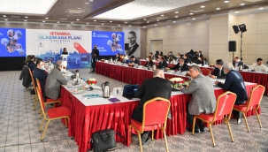 İstanbul Ulaşım Ana Planı Koordinasyon Çalıştayı Gerçekleştirildi