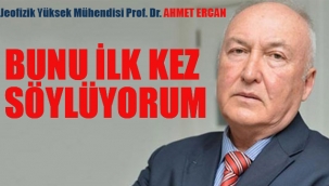 Prof. Dr. Ahmet Ercan "Bunu İlk Kez Söylüyorum"