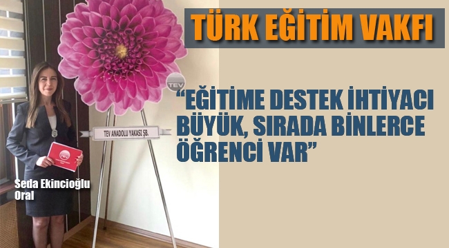 TEV" Eğitime Destek İhtiyacı Büyük Sırada Binlerce Öğrenci Var"