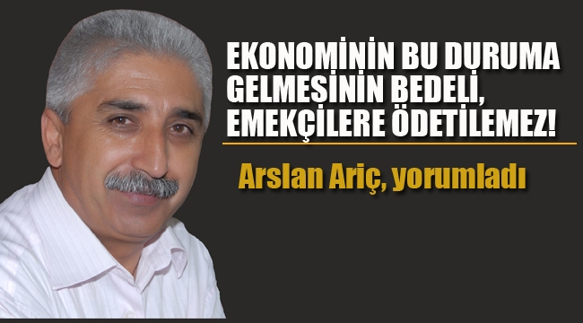 Ekonominin, Bu Duruma Gelmesinin Bedeli Emekçilere Ödetilemez!