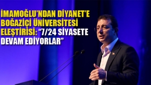 İmamoğlu'ndan Diyanet'e Boğaziçi Üniversitesi Eleştirisi