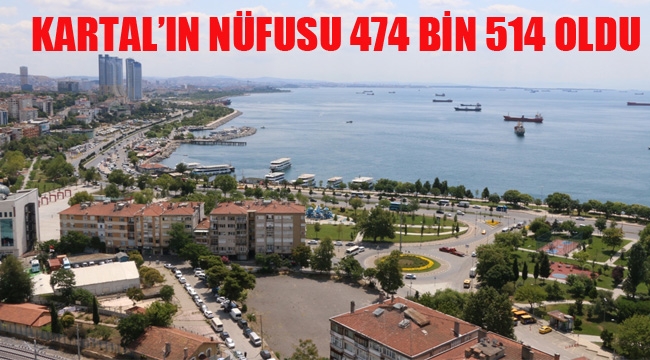 Kartal'ın Nüfusu 474 Bin 514 Oldu