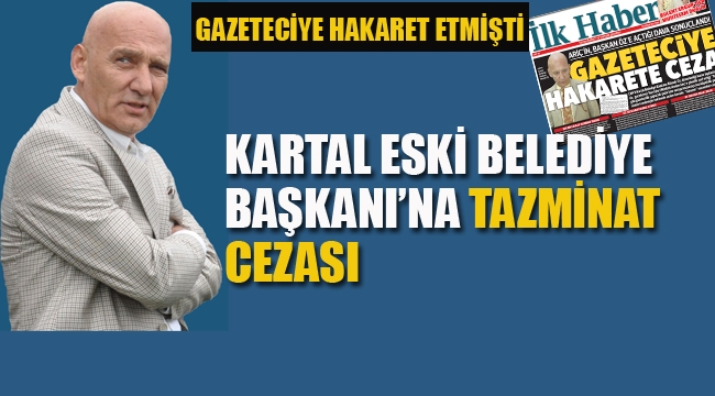 Kartal Eski Belediye Başkanı'na Tazminat Cezası 