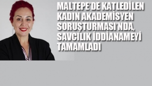 Maltepe'de Katledilen Kadın Akademisyen Soruşturması'nda, Savcılık İddianameyi Tamamladı 
