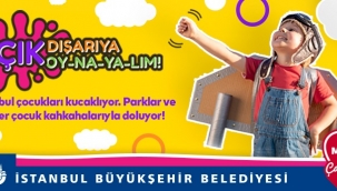 İBB Çocukları Davet Ediyor "Çık Dışarıya Oynayalım"