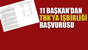 11 Belediye Başkanı THK'ya İşbirliği Başvurusu Yaptı